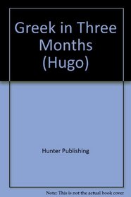 Greek in Three Months (Hugo)