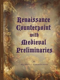 Renaissance Counterpoint with Medieval Preliminaries