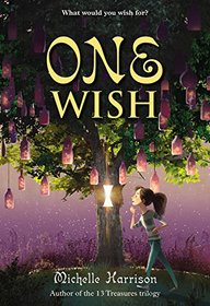 One Wish: Library Edition (13 Treasures Trilogy)