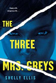 The Three Mrs. Greys (Three Mrs. Greys, Bk 1)