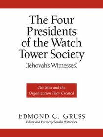 The Four Presidents of the Watch Tower Society Jehovah's Witnesses