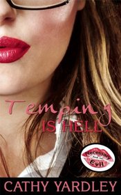 Temping Is Hell (Necessary Evil)