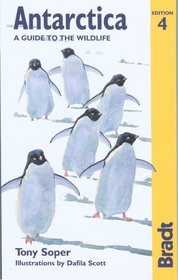 Antarctica: A Guide to the Wildlife, 4th (Bradt Guides)