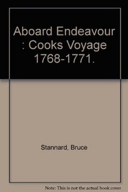 Aboard Endeavour :  Cook's Voyage 1768-1771.