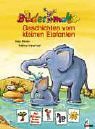 Geschichten vom kleinen Elefanten. ( Ab 5 J.).