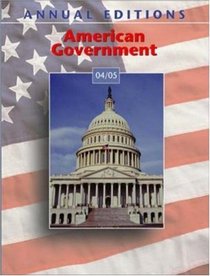 Annual Editions: American Government 04/05 (Annual Editions)