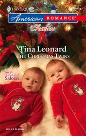 The Christmas Twins (Tulips Saloon, Bk 2) (Harlequin American Romance, No 1137)