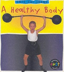 A Healthy Body (Safe & Sound)
