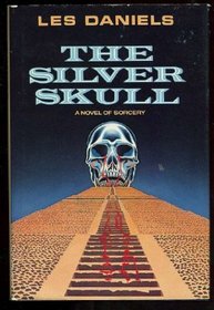 The silver skull: A novel of sorcery