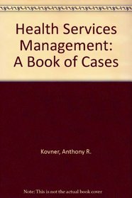 Health Services Management: A Book of Cases
