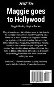Maggie Goes to Hollywood (Maggie MacKay: Magical Tracker) (Volume 6)
