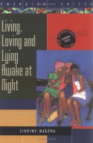 Living, Loving and Lying Awake at Night (Emerging Voices. New International Fiction)