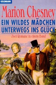 Ein Wildes Madchen/Unterwegs Ins Gluck