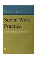 Social Work Practice: Concepts, Processes and Interviewing