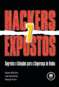 Hackers Expostos. Segredos e Solues Para a Segurana de Redes (Em Portuguese do Brasil)