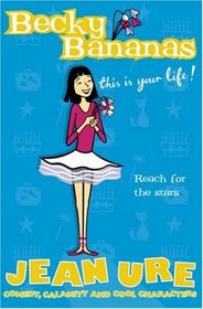 Becky Bananas: This Is Your Life! (Diary Series)