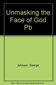Unmasking the Face of God