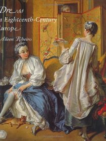 Dress in Eighteenth-Century Europe 1715-1789 (Revised Edition)
