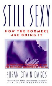 Still Sexy: How the Boomers Are Doing It
