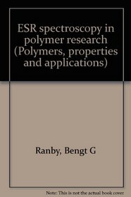 ESR spectroscopy in polymer research (Polymers, properties and applications)