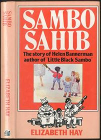 Sambo Sahib: The Story of Little Black Sambo and Helen Bannerman