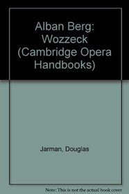 Alban Berg: Wozzeck (Cambridge Opera Handbooks)