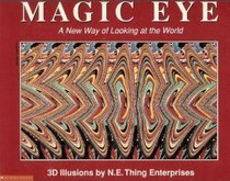 Magic Eye: A New Way of Looking at the World 3D Illusions