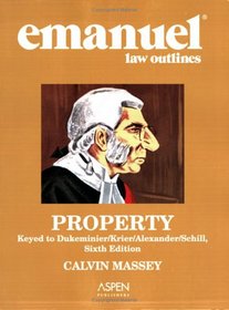 Emanuel Law Outlines: Property, Dukeminier/Krier Edition