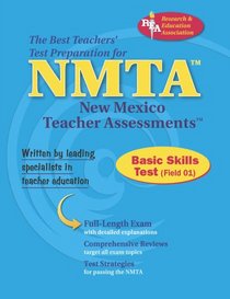NMTA (REA) - The Best Test Prep for the NMTA Basic Skills Test (REA Test Preps)