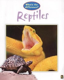 What's the Difference?: Reptiles (What's the Difference?)