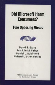 Did Microsoft Harm Consumers?  Two Opposing Views