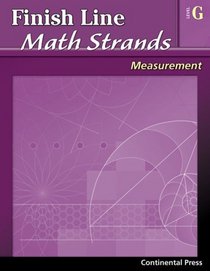Math Workbooks: Finish Line Math Strands: Measurement, Level G - 7th Grade