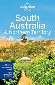 Lonely Planet South Australia & Northern Territory (Travel Guide)