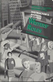 Instructor's Manual to Accompany Writers' Roles, Enactment of the Process