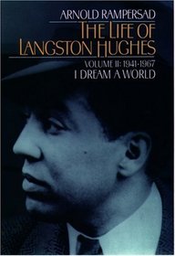 The Life of Langston Hughes: 1941-1967, I Dream a World (Life of Langston Hughes, 1941-1967)