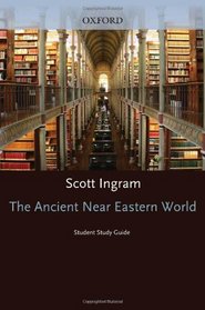 Student Study Guide to The Ancient Near Eastern World (The World in Ancient Times)