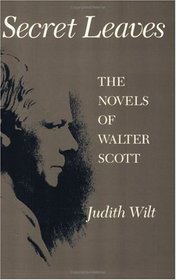 Secret Leaves : The Novels of Walter Scott (Chicago Original Paperback)