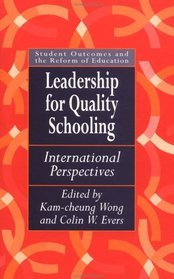 Leadership for Quality Schooling (Student Outcomes and the Reform of Education)