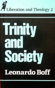 Trinity & Society (Liberation and Theology Series)