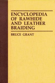 Encyclopedia of Rawhide and Leather Braiding.