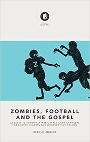 Zombies, Football and the Gospel