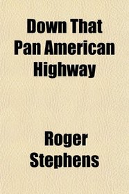 Down That Pan American Highway