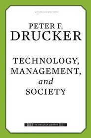 Technology, Management, and Society (Drucker Library)