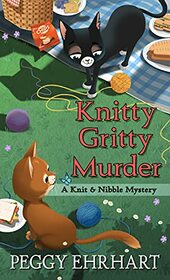 Knitty Gritty Murder (A Knit & Nibble Mystery, 7)
