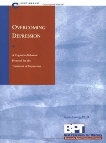 Overcoming Depression: Client Manual (Best Practices for Therapy)
