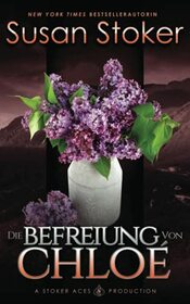 Die Befreiung von Chloe (Die Mountain Mercenaries) (German Edition)