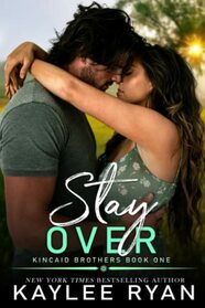 Stay Over (Kincaid Brothers)