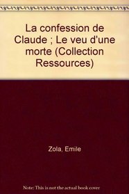 La confession de Claude ; Le veu d'une morte (Collection Ressources) (French Edition)