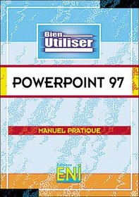 Microsoft Powerpoint 97 , collection Bien Utiliser, en franais / in french