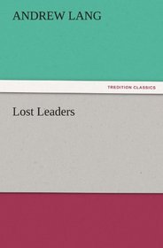 Lost Leaders (TREDITION CLASSICS)